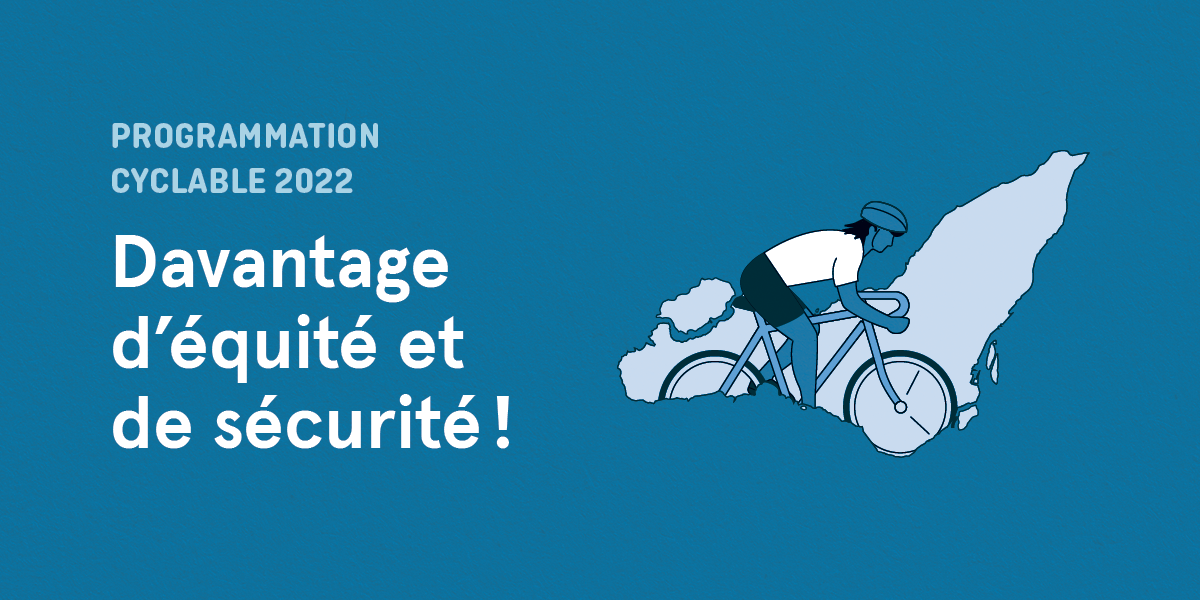 Programmation cyclable 2022 - Une programmation cyclable 2022 sous le thème de l'équité territoriale