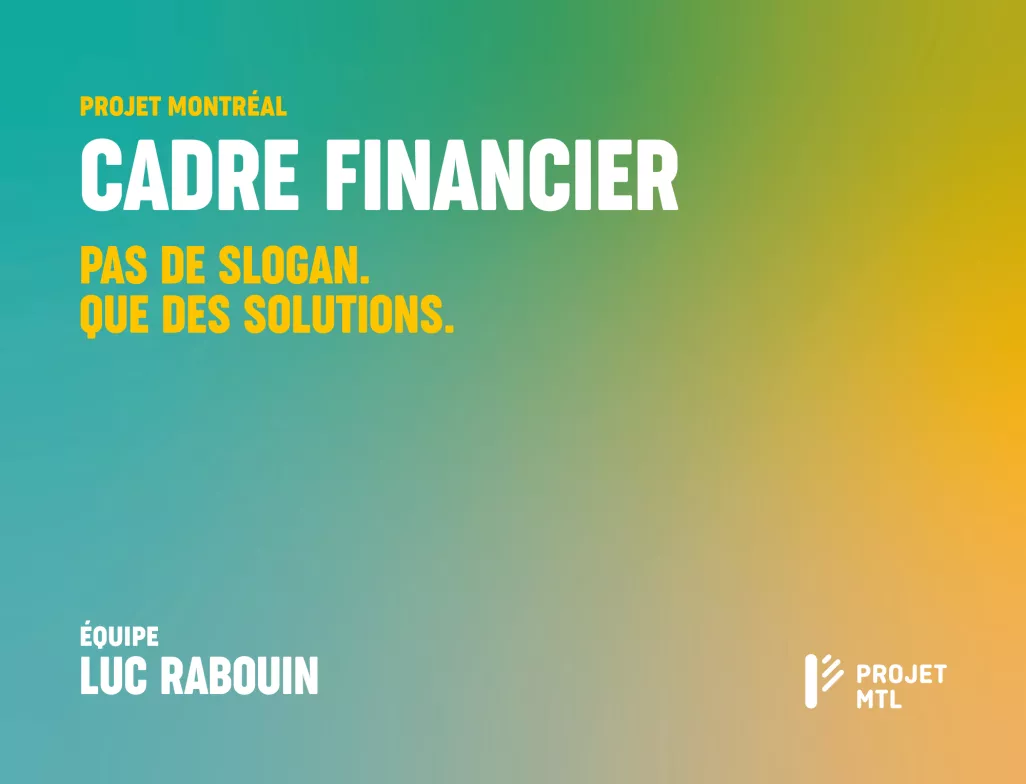 Projet Montréal présente un cadre financier rigoureux