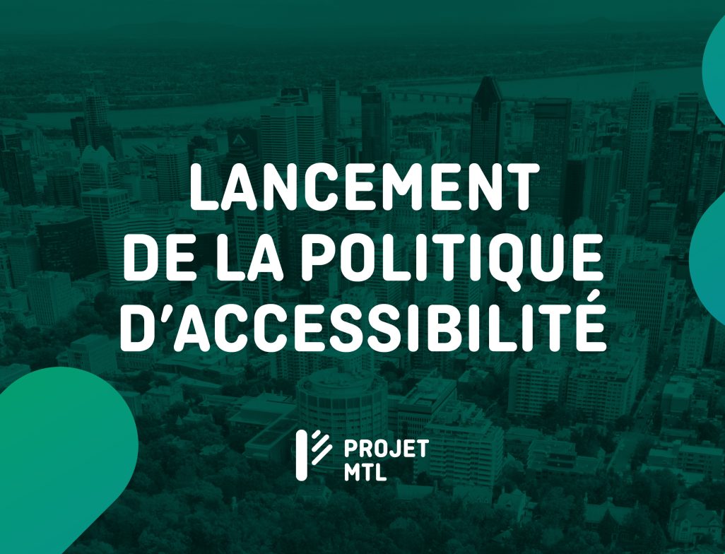 Lancement de la politique d'accessibilité de Projet Montréal