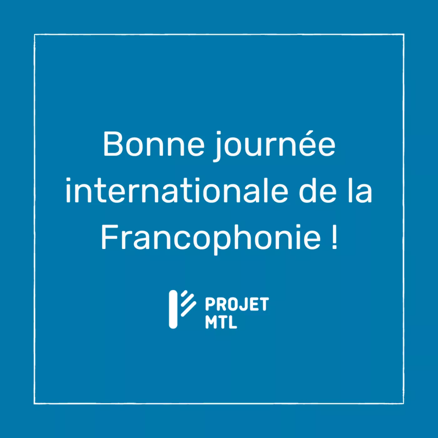 Montréal célèbre la Journée internationale de la Francophonie