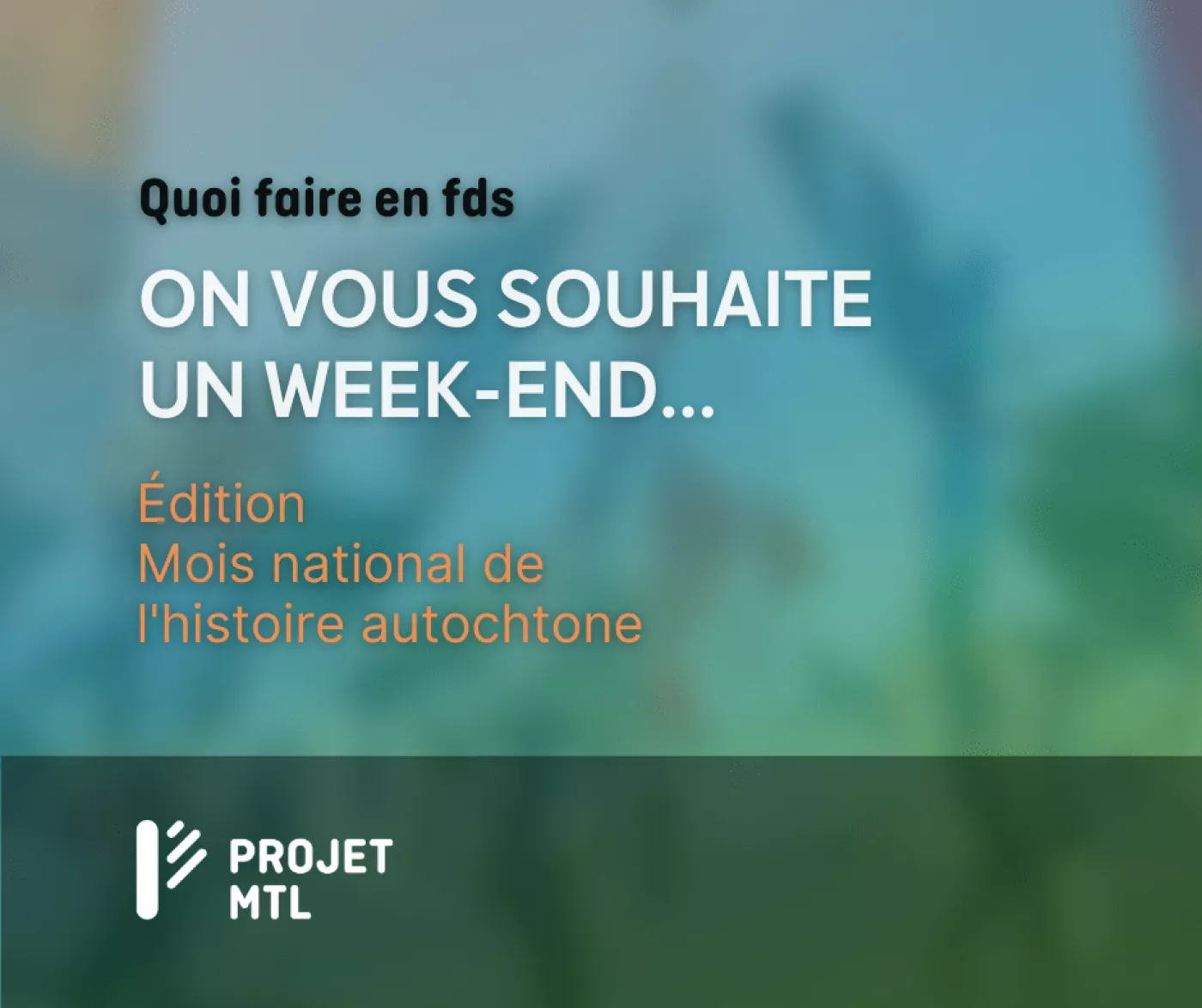 Fin de semaine de 9 au 11 juin Fin de semaine de 9 au 11 juin