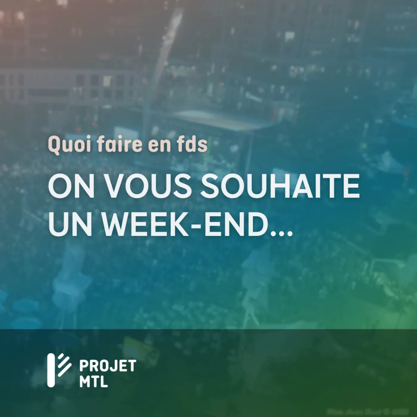 Copie de Fin du semaine du 7 au 9 juillet